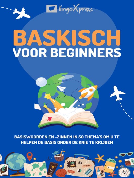 Title details for Baskisch voor beginners by lingoXpress - Available